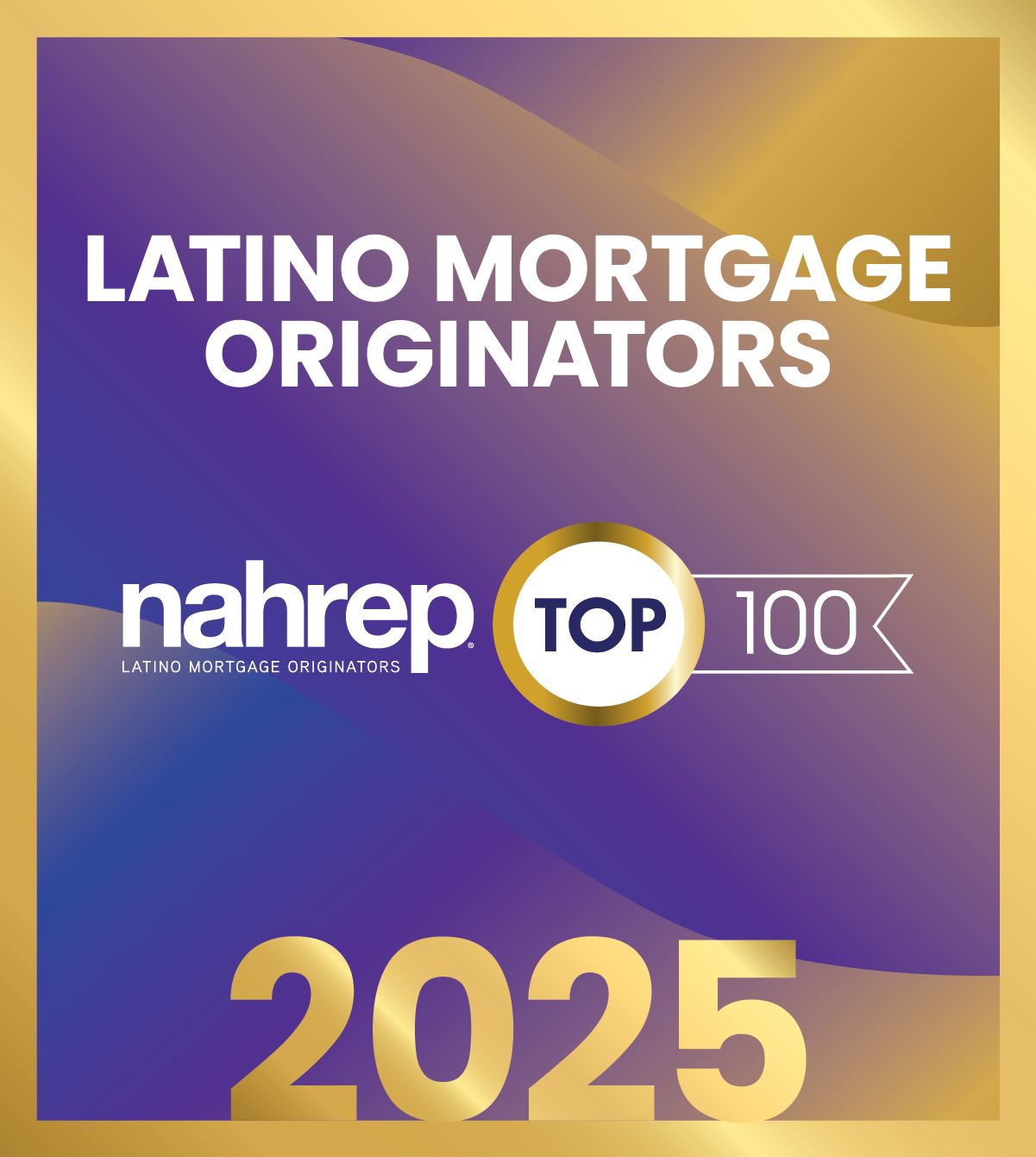NAHREP Top 100 Latino Mortgage Originators Award